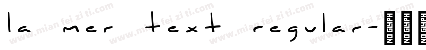 La Mer Text Regular字体转换